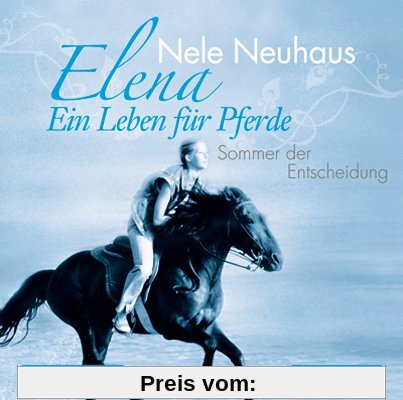 Elena: Ein Leben für Pferde: Sommer der Entscheidung (1 CD)